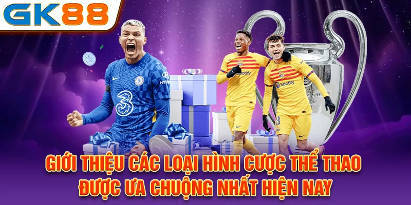 Giới thiệu các loại hình cược thể thao được ưa chuộng nhất hiện nay